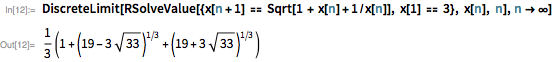DiscreteLimit[RSolveValue[{x[n+1] == Sqrt[1 + x[n]+1/x[n]], x[1] == 3}, x[n], n],n->\[Infinity]]
